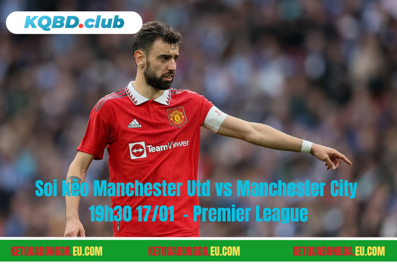 Đội hình dự kiến trước trận Manchester Utd vs Manchester City Đội hình dự kiến trước trận Manchester Utd vs Manchester City