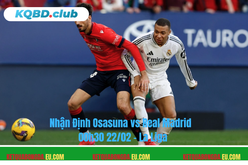 Đội hình dự kiến trước trận Osasuna vs Real Madrid Đội hình dự kiến trước trận Osasuna vs Real Madrid